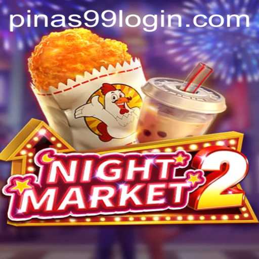 Exploring NightMarket2: A Thrilling Adventure with PINAS99 LOGIN
